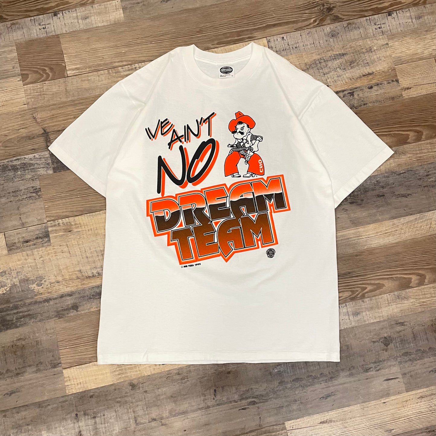 OSU WE AINT NO DREAM TEAM SIZE XL